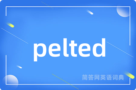 pelted