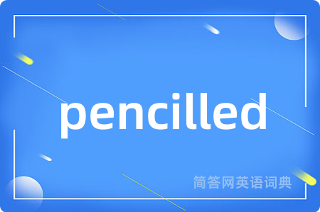 pencilled