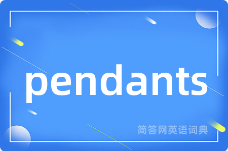 pendants