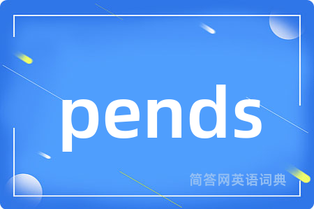 pends