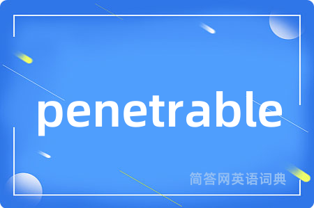 penetrable