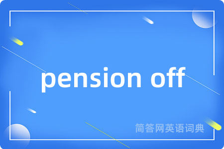 pension off