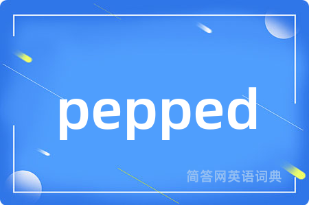 pepped