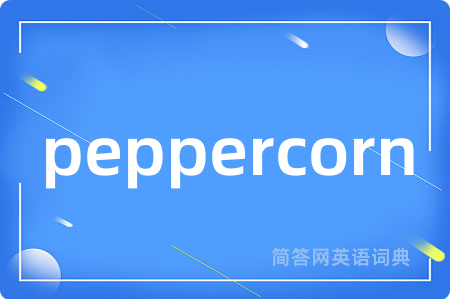 peppercorn