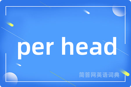 per head