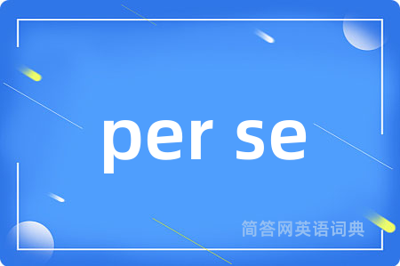 per se