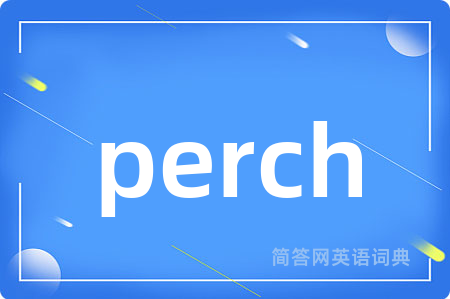 perch