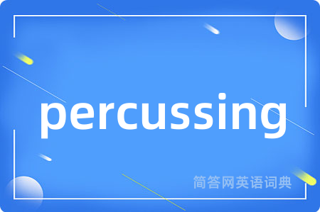 percussing
