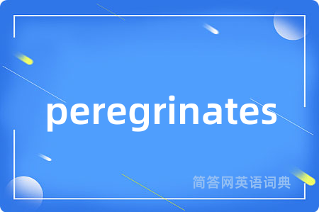 peregrinates