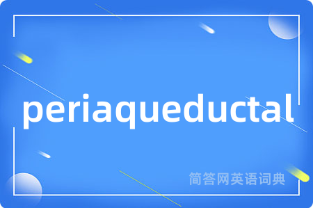 periaqueductal