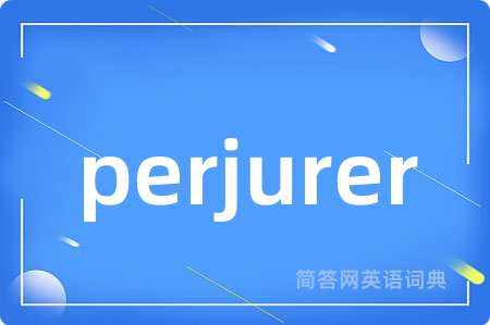 perjurer