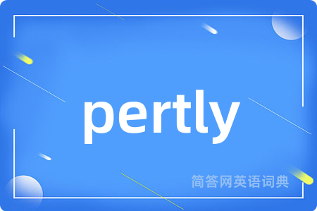 pertly