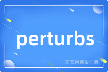 perturbs