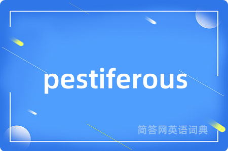 pestiferous