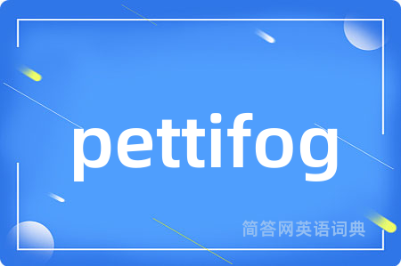 pettifog
