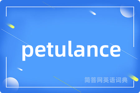 petulance