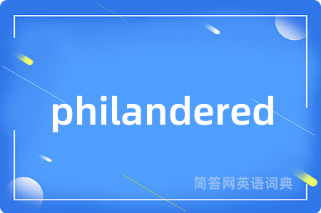 philandered