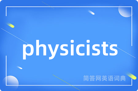 physicists