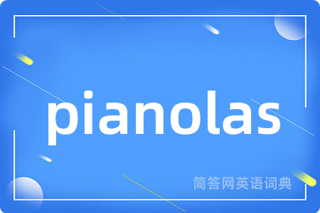 pianolas