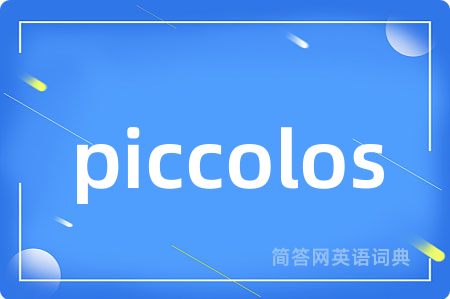 piccolos