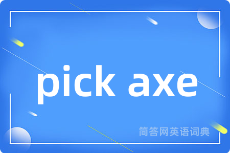 pick axe