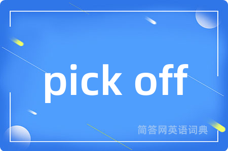 pick off