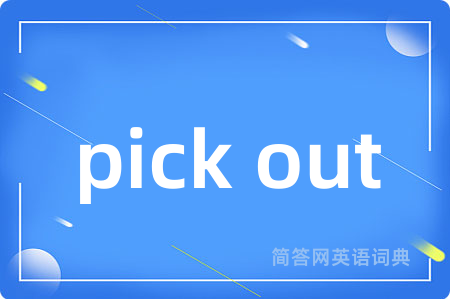 pick out