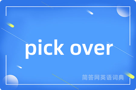 pick over