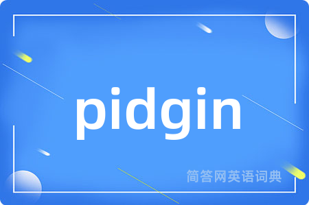 pidgin
