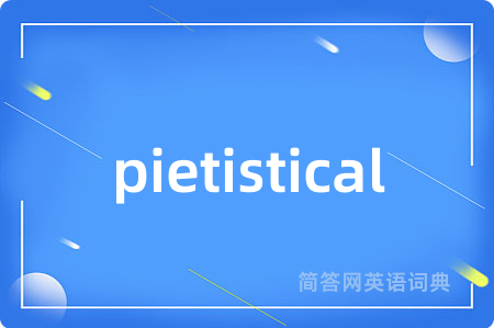 pietistical