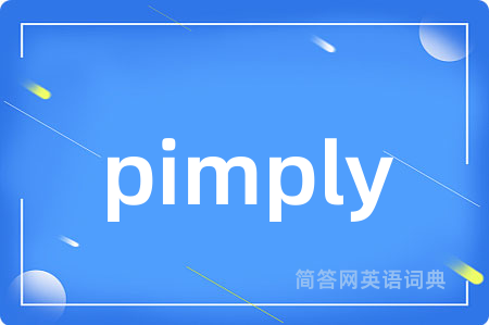 pimply
