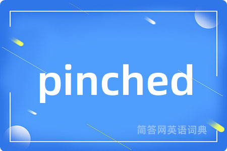 pinched