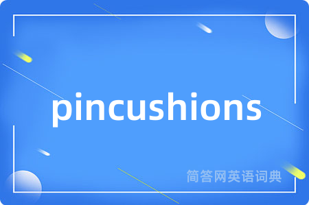 pincushions