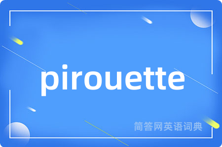 pirouette