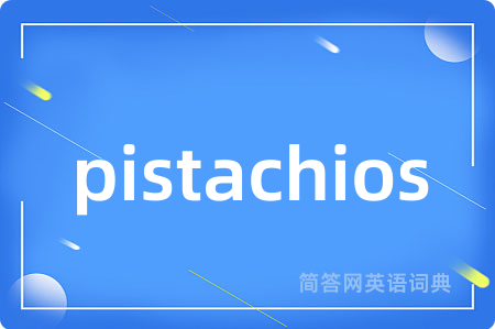 pistachios
