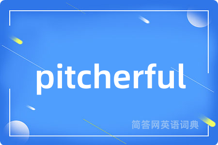 pitcherful