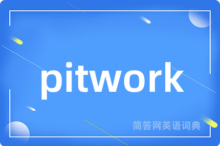 pitwork