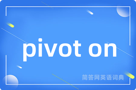 pivot on