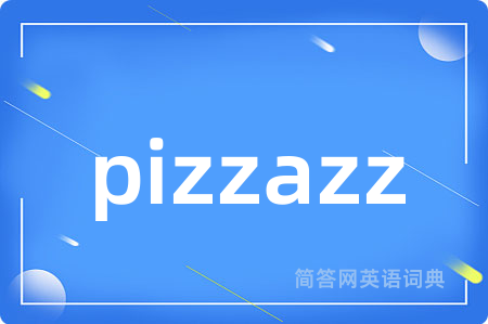pizzazz