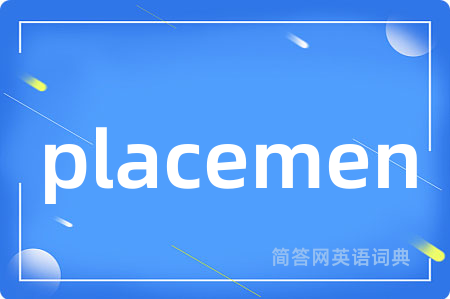 placemen