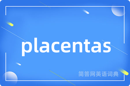 placentas