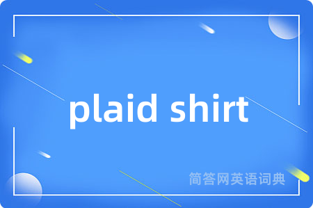 plaid shirt