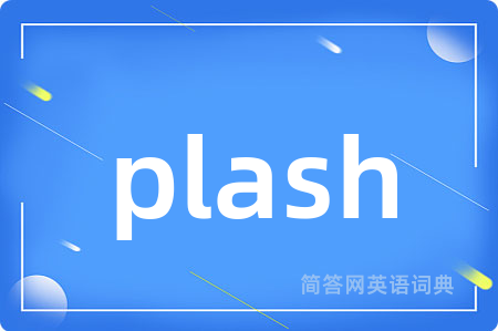 plash