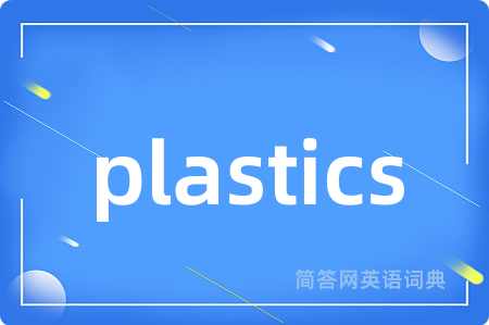 plastics