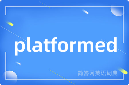 platformed