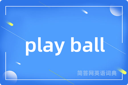 play ball