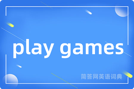 play games