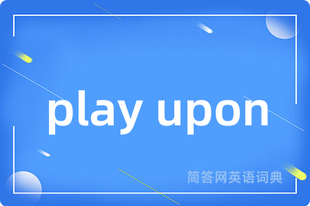 play upon