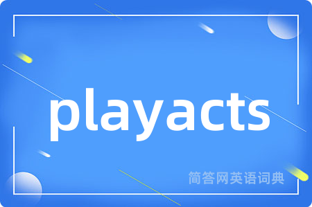 playacts