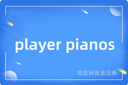 player pianos